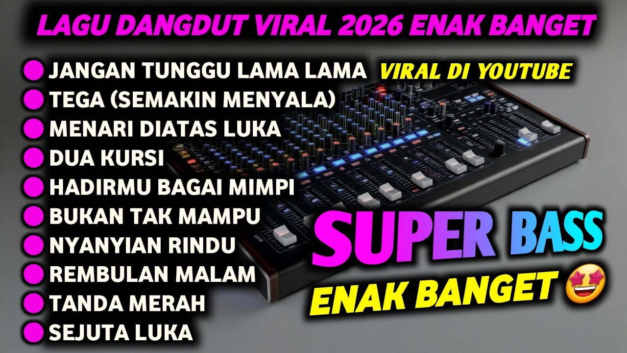Full Album Dangdut Orgen Tunggal 2026 - Jangan Tunggu Lama Lama Semakin menyala 🔥 lagu dangdut viral