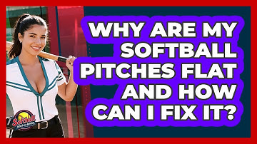 Why Are My Softball Pitches Flat And How Can I Fix It? - Softball Basics and Beyond