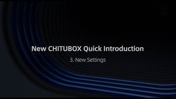 3. New CHITUBOX Introduction | New Setting Overview