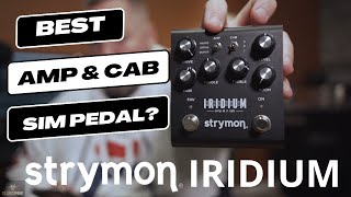 Strymon Iridium Demo Best Amp Pedal Available?