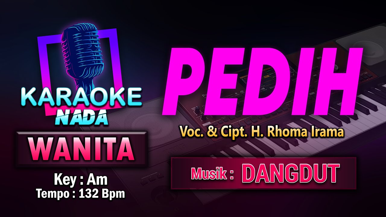 PEDIH KARAOKE LIRIK Nada WANITA / CEWEK | Voc. & Cipt. H. Rhoma Irama