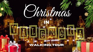 Christmas in Valencia, Spain WALKING Tour [Experience the Magic]