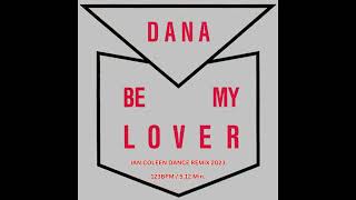 Dana - Be My Lover ( Ian Coleen Dance Remix 2023 )
