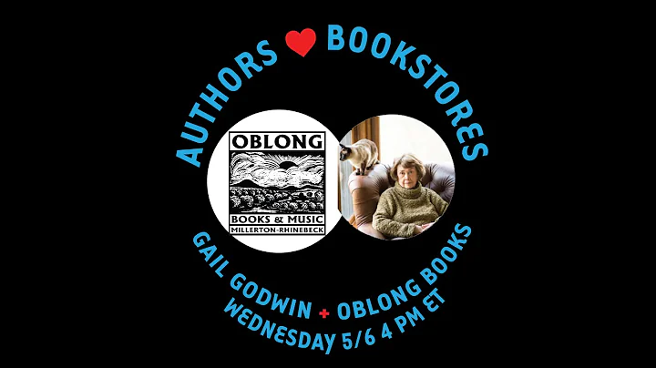 Authors Love Bookstores - Gail Godwin and Oblong B...