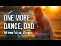 One More Dance | A Song for the Fathers We’ve Lost | Father’s Day Tribute Song for Dads in Heaven