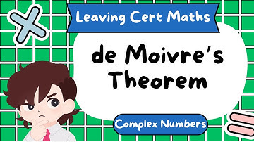 Complex Numbers : de Moivre