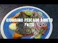 Riquisimo Pescado Bonito Frito 🐟🐟🌊😋