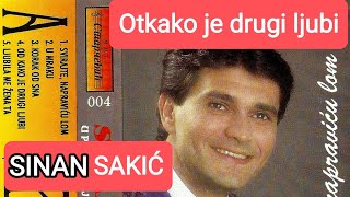 Sinan Sakic - Od kako je drugi ljubi - ( 1993) Resimi