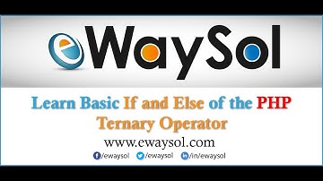 Basic if and else of the PHP ternary operator | eWaySol
