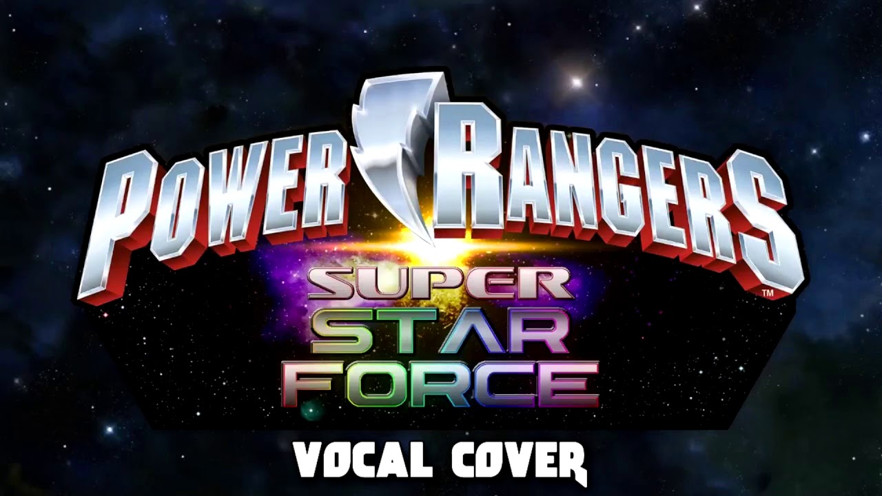 Vocal Cover Power Rangers Super Star Force Main Theme Youtube