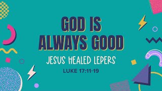 Southland Kids | Elementary | God is Always Good