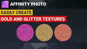 Affinity Photo | How to create Gold and Glitter Textures