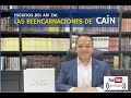 PARASHAT KORAJ 5782 - LAS REENCARNACIONES DE CAIN.