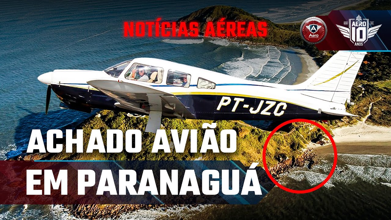 Achado Avião em Paranaguá – Notícias Aéreas da Semana