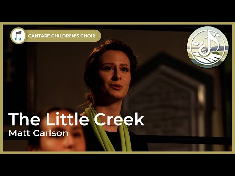 The Little Creek - Cantare Children's Choir Calgary