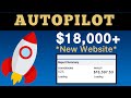Earn $18,000+ On Autopilot (NEW Website) Passive Income | Make Money Online | Earn Money Online