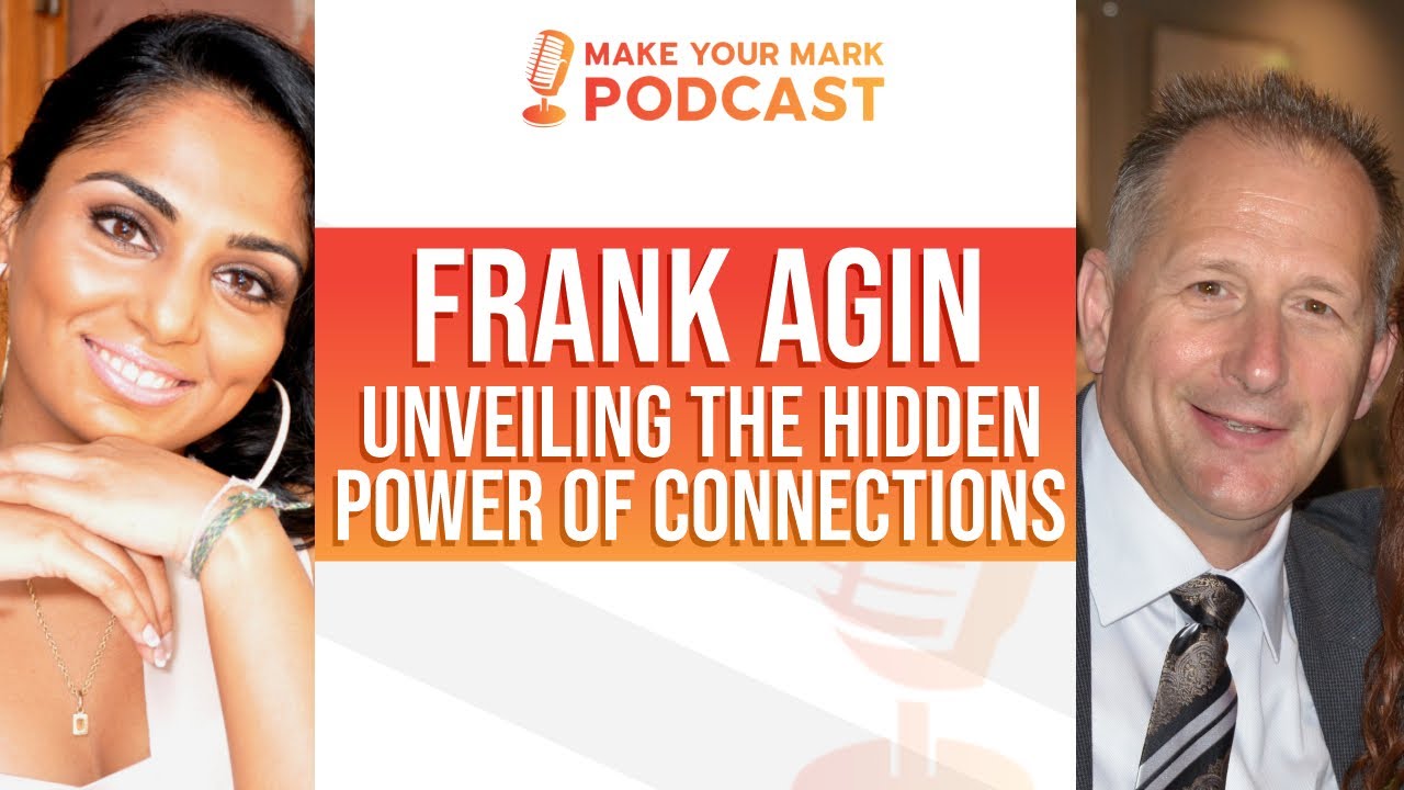 Unveiling the Hidden Power of Connections: Journey into the World of Networking with Frank Agin