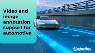 Video and Image Annotation for ADAS AD in Mobility | Netscribes