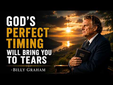 God’s Perfect Timing Will Bring You to Tears - Billy Graham