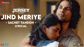 Jind Meriye - Lyrical | Jersey | Shahid Kapoor, Mrunal Thakur | Sachet-Parampara, Shellee | Gowtam T screenshot 3