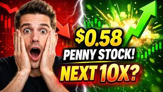This $0.58 Penny Stock Could Be the Next 10X (Nobody Is Talking About It)