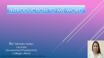 Introduction to MS Word ( By; Nirmala Yadav From GPC Alwar)