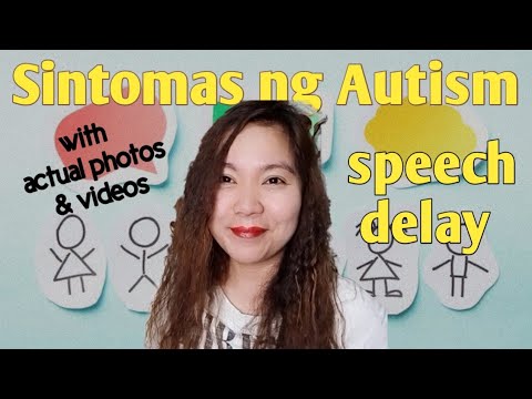 Sintomas ng Autism • Speech Delay • ACTUAL PHOTOS VIDEOS •Tagalog
