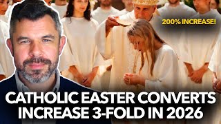 Catholic Easter Converts Increase 3x in 2026? Why? Dr. Taylor Marshall Wealth