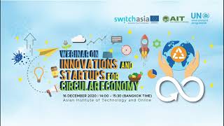 Webinar - Innovations and Startups for Circular Economy (Full Video)