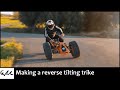 Making a reverse tilting trike