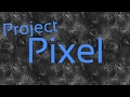 Project pixel announcement  welcome new member