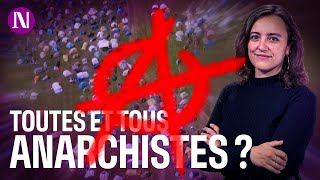 Lutter contre l'autorité : qui sont les anarchistes d'aujourd'hui ?