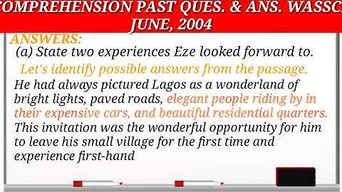 COMPREHENSION PAST QUES. & ANS. WASSCE JUNE, 2004