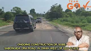 ONGOING CONSTRUCTION OF SOBE SABONGIDA ORA ROAD IN OWAN WEST L.G.A OF EDO STATE.