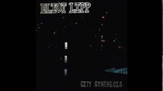 Eliot Lipp - My Environments - City Synthesis