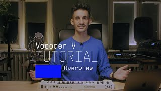Tutorials | Vocoder V - Overview