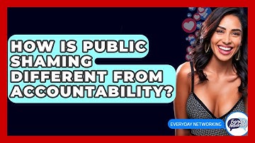 How Is Public Shaming Different From Accountability? - Everyday-Networking