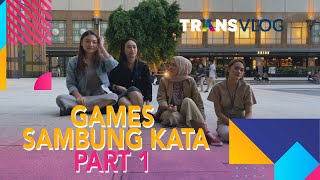 GAMES SAMBUNG KATA PART 1 | TRANSVLOG screenshot 2