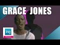 Grace jones i need a man live officiel  archive ina