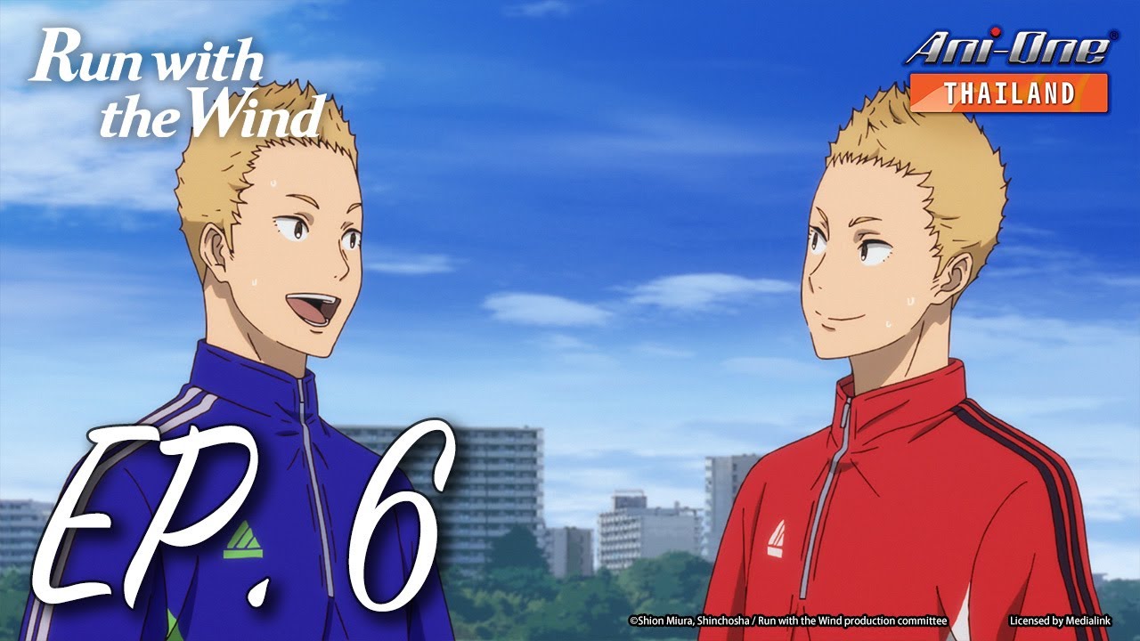 Run with the Wind ตอนที่ 6 [ซับไทย]【Ani-One Thailand】