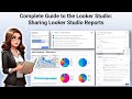 Complete Guide to the Looker Studio: Sharing Looker Studio Reports
