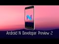 Обзор Android N Developer Preview 2