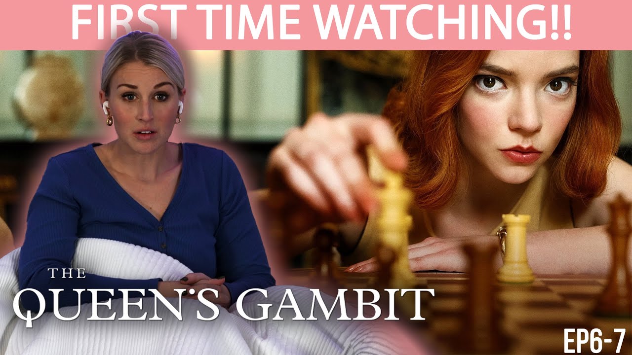 THE QUEEN'S GAMBIT 6-7, FIRST TIME WATCHING