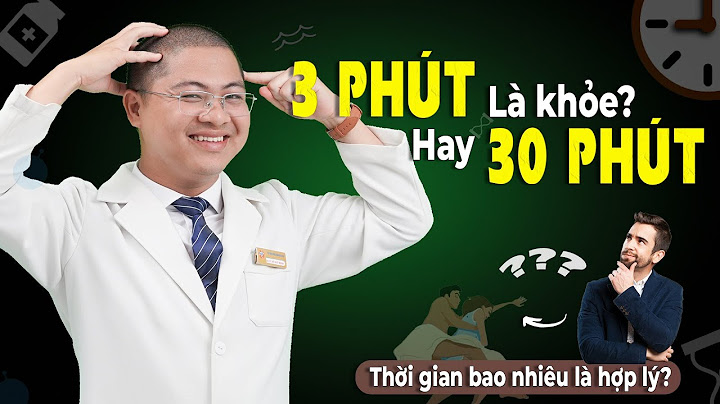 Trung bình mỗi người quan hệ bao nhiêu phút năm 2024