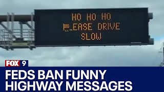 Feds ban funny highway messages, but will MnDOT follow suit