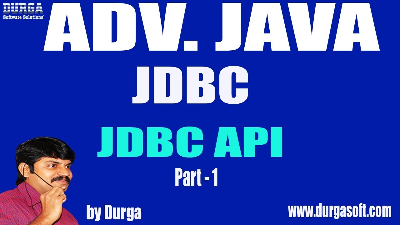 Adv Java | JDBC Session - 12 ||JDBC API Part - 1 by Durga sir