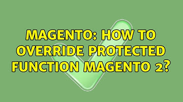 Magento: How to override protected function Magento 2? (3 Solutions!!)