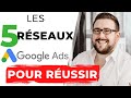 Google ads  5 rseaux pour russir