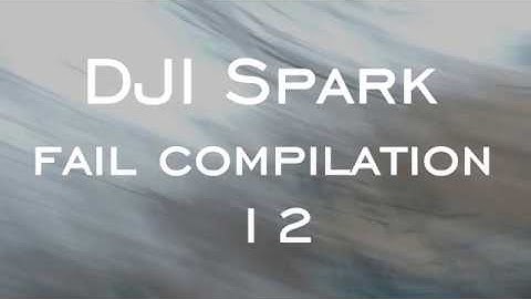 DJI Spark fail compilation 12
