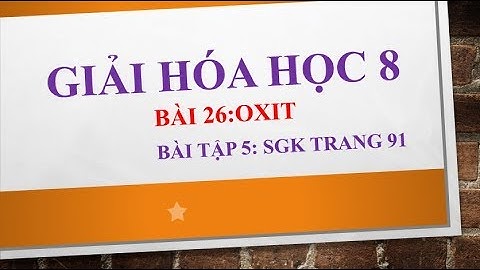 Giải bài tập hóa học 8 bài 26 năm 2024